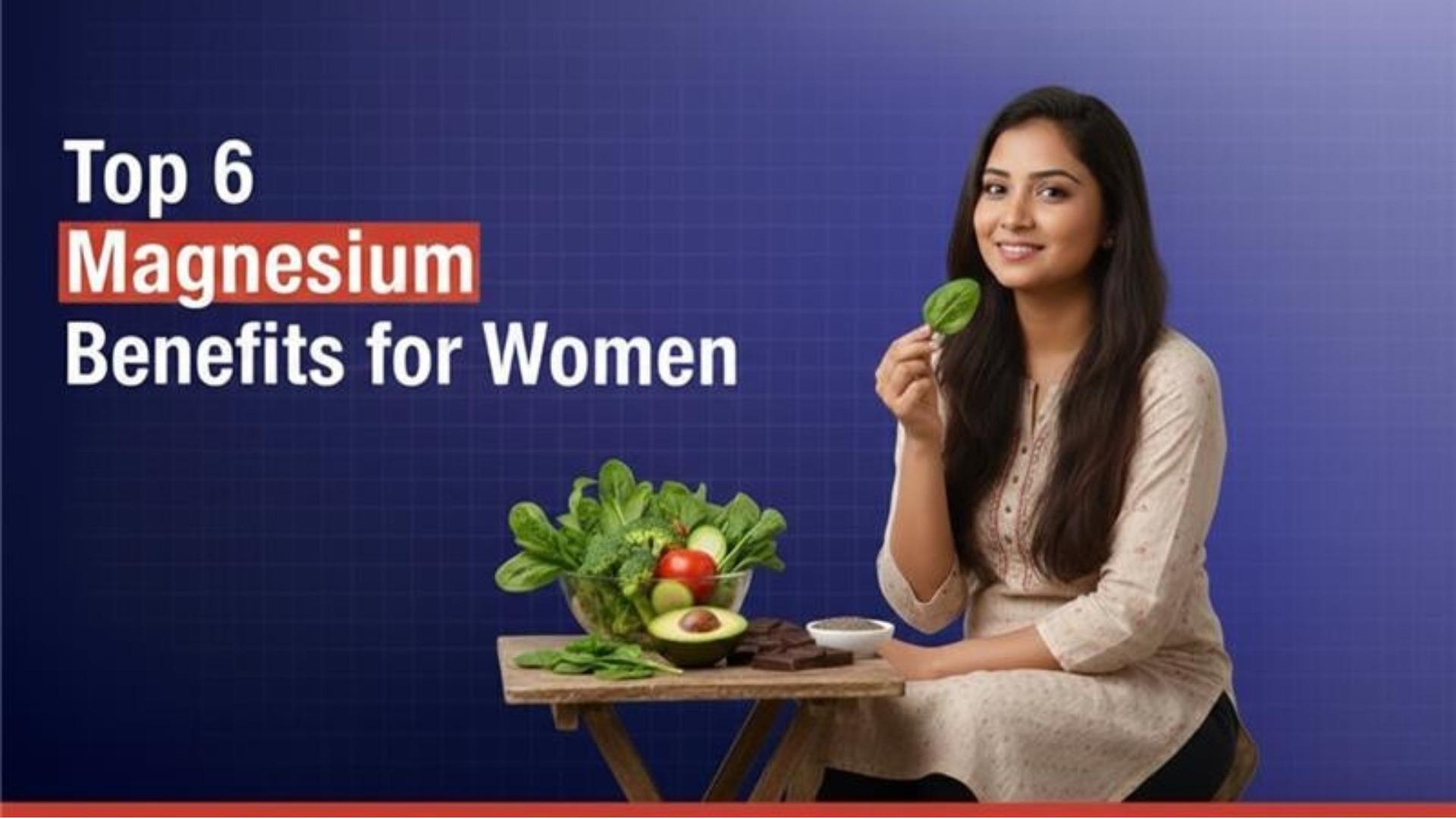 Top 6 Magnesium Benefits for Women in Everyday Life